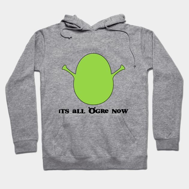 It's All Ogre Now Hoodie by feedmepixiedust